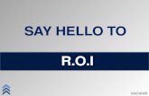 Say Hello to ROI