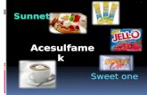 Artificial sweetner - Acesulphame k