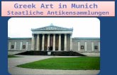 Greek Art  in Munich Staatliche Antikensammlungen