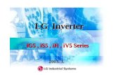 LG Inverter 2003. 3. iG5, iS5, iH, iV5 Series. LG VFD LG Inverter STARVERT Series 0.4kW 5.5 7.5 22 30 55 75 220 280 375kW space Vector (CT) 200 / 400.