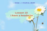 Lesson 10 I have a headache. a tooth /u:/ two teeth /i: