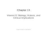 Chapter 13 Chapter 13 Vitamin D: Biology, Actions, and Clinical Implications Copyright © 2013 Elsevier Inc. All rights reserved.