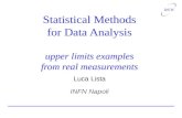 Statistical Methods for Data Analysis upper limits examples from real measurements Luca Lista INFN Napoli