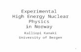 1 Experimental High Energy Nuclear Physics in Norway Kalliopi Kanaki University of Bergen.