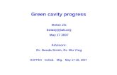 Green cavity progress Botao Jia botaoj@jlab.org May 17 2007 Advisors: Dr. Nanda Sirish, Dr. Wu Ying HAPPEX Collab. Mtg. May 17-18, 2007
