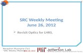 Navaphon Muangma (Tai) SRC Weekly Meeting SRC Weekly Meeting June 26, 2012 Revisit Optics for LHRS, 1 June 26, 2012.