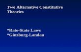 Two Alternative Constitutive Theories *Rate-State Laws *Ginzburg-Landau