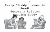 Every Buddy Loves to Read! Become a Ralston Reading Buddy.