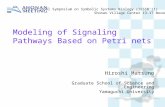 Modeling of Signaling Pathways Based on Petri nets Hiroshi Matsuno Graduate School of Science and Engineering Yamaguchi University International Symposium.