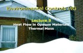 Environmental Controls I/IG Lecture 9 Heat Flow in Opaque Materials Thermal Mass.