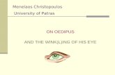 Menelaos Christopoulos University of Patras ON OEDIPUS AND THE WINK(L)ING OF HIS EYE.