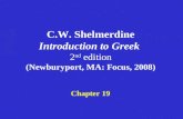 C.W. Shelmerdine Introduction to Greek 2 nd edition (Newburyport, MA: Focus, 2008) Chapter 19.