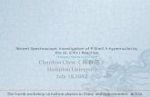 Recent Spectroscopic Investigation of P-Shell Λ - hypernuclei by the (e, eK+) Reaction - Analysis Status of E05115 - Chunhua Chen Hampton University July.