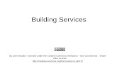 Building Services By John Bradleyâ€“ licensed under the Creative Commons Attribution â€“ Non-Commercial â€“ Share Alike License