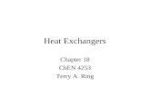 Heat Exchangers Chapter 18 ChEN 4253 Terry A. Ring.
