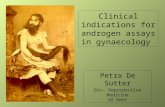 Petra De Sutter Div. Reproductive Medicine UZ Gent Clinical indications for androgen assays in gynaecology.