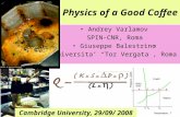 Physics of a Good Coffee Andrey Varlamov SPIN-CNR, Roma Giuseppe Balestrino Universita’ “Tor Vergata”, Roma Cambridge University, 29/09/ 2008.