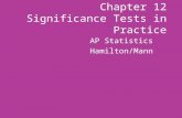 Chapter 12 Significance Tests in Practice AP Statistics Hamilton/Mann