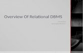 Overview Of Relational DBMS Presented by Satrio Agung Wicaksono.