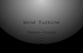 Wind Turbine Thomas Grothe. Wind to Mechanical P wind = (1/2)ρ air Av 3 tip speed ratio = blade tip speed / wind speed Optimal tip speed ratio when t