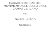 CARCTERSTICAS DEL MOVIMIENTO DEL SUELO EN EL CAMPO CERCANO POR DANIEL HUACO CERESIS