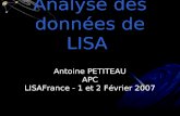 Analyse des données de LISA Antoine PETITEAU APC LISAFrance - 1 et 2 Février 2007.