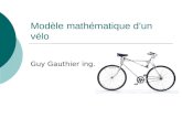 Modèle mathématique dun vélo Guy Gauthier ing.. Paramètres définissant la géométrie du vélo