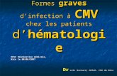 Formes graves dinfection à CMV chez les patients dhématologie DESC Réanimation médicale, Nice le 08/06/2007 Dr Loïc Bornard, DESAR- CHU de Nice.