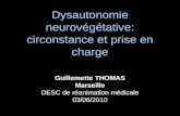 Dysautonomie neurovégétative: circonstance et prise en charge Guillemette THOMAS Marseille DESC de réanimation médicale 03/06/2010.