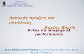 Εθνικό και Καποδιστριακό ΠΑΝΕΠΙΣΤΗΜΙΟ ΑΘΗΝΩΝ Jean-Christophe Pitavy Université Jean-Monnet, Saint-Étienne (France) Actes de langage et performance