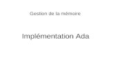 Implémentation Ada Gestion de la mémoire. Put 20 L'affectation de Comptes (σ-modèle) La sémantique intuitive des comptes ne laisse guère de place à l'affectation.