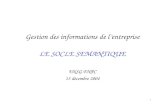 1 Gestion des informations de l’entreprise LE SOCLE SEMANTIQUE ENSG-ENPC 13 décembre 2004.