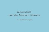 Autorschaft und das Medium Literatur II: Inszenierungen.