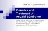 Genetics and Treatment of Asozial Syndrome Behandlung erblicher Erkrankungen der ASI Klasse mittels gesteuerter posttranslationaler Modifikation induziert.