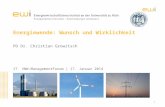 1 Energiewende: Wunsch und Wirklichkeit 17. VNW-ManagementForum | 17. Januar 2014 PD Dr. Christian Growitsch.