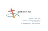 Cristianismo Valentin Urban Ortiz Filosofia e Historia de la Medicina 3 de Medicina Dr. Fernando Dario Francois Flores