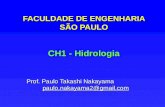 FACULDADE DE ENGENHARIA SƒO PAULO CH1 - Hidrologia Prof. Paulo Takashi Nakayama paulo.nakayama2@gmail.com paulo.nakayama2@gmail.com