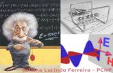 Juliana Lucindo Ferreira – PCNP Física. Física (do grego antigo: φύσις physis natureza) É a ciência que estuda a natureza e seus fenômenos em seus aspectos.