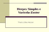Herpes Simples e Varicela-Zoster Thaís Lôbo Herzer.