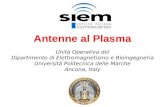 Antenne al Plasma Unità Operativa del Dipartimento di Elettromagnetismo e Bioingegneria Università Politecnica delle Marche Ancona, Italy.