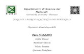 Dipartimento di Scienza dei Materiali Università di Milano - Bicocca CORSO DI LAUREA IN SCIENZA DEI MATERIALI Argomenti di tesi disponibili Piero SOZZANI