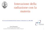 1 Lino Miramonti Università degli Studi di Milano Facoltà di scienze Matematiche, Fisiche e Naturali Per il corso di Istituzioni di Fisica Nucleare e Subnucleare.