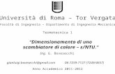 . Dimensionamento di uno scambiatore di calore – ε/NTU. Università di Roma – Tor Vergata Facoltà di Ingegneria – Dipartimento di Ingegneria Meccanica Anno.