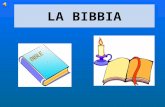 LA B BB BIBBIA. DERIVA DAL GRECO “βιβλία” CHE SIGNIFICA INSIEME DI LIBRI.