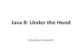 Java 8 - Under the Hood