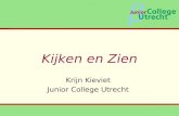 Β Kijken en Zien Krijn Kieviet Junior College Utrecht.