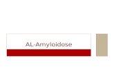 AL-Amyloidose. Inleiding Extracellulaire neerslag van eiwitten in abnormale fibrillaire structuren (met name in nieren, hart, zenuwstelsel, gastro-intestinaal,