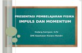 Presentasi Pembelajaran Fisika "Impuls & Momentum"