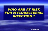 Who are at risk for mycobacterial infections