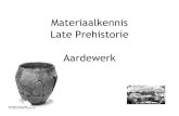 Materiaalkennis Late Prehistorie Aardewerk
